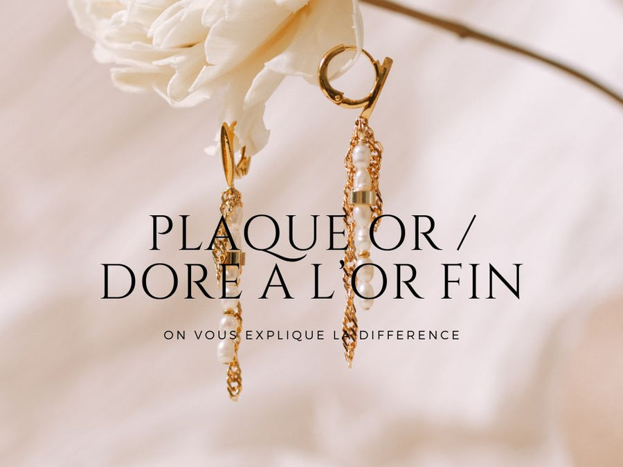 Plaqué or vs Doré à l’or fin